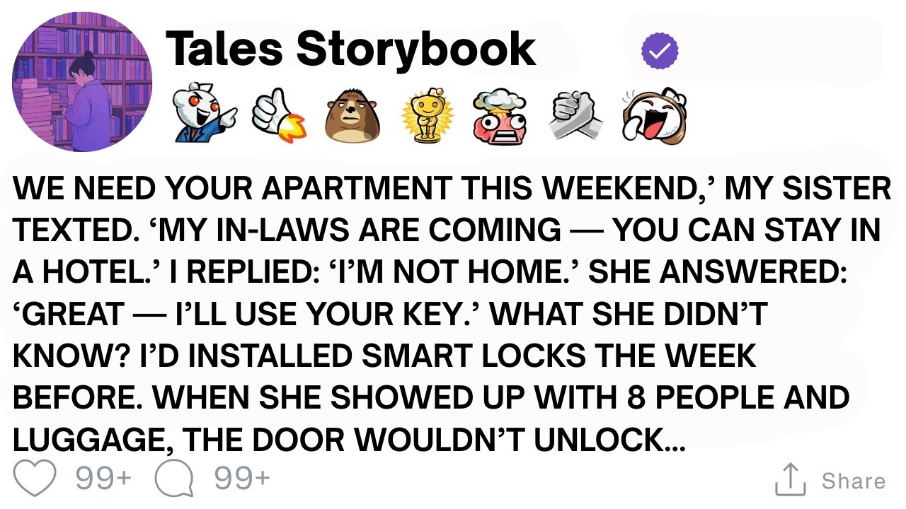 [ Full Story ]We Need Your Apartment This Weekend,’ My Sister Texted. ‘My In-Laws Are Coming...