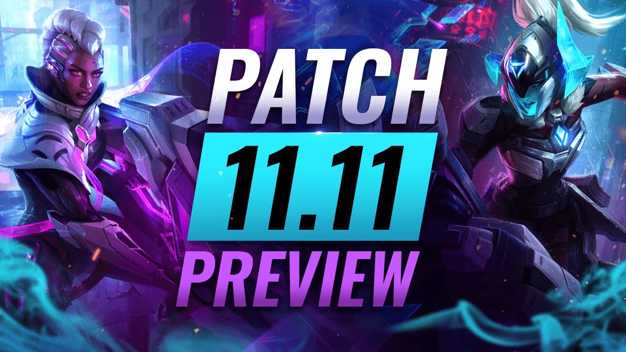 NEW PATCH PREVIEW: Upcoming Changes List For Patch 11.11 - League of Legends