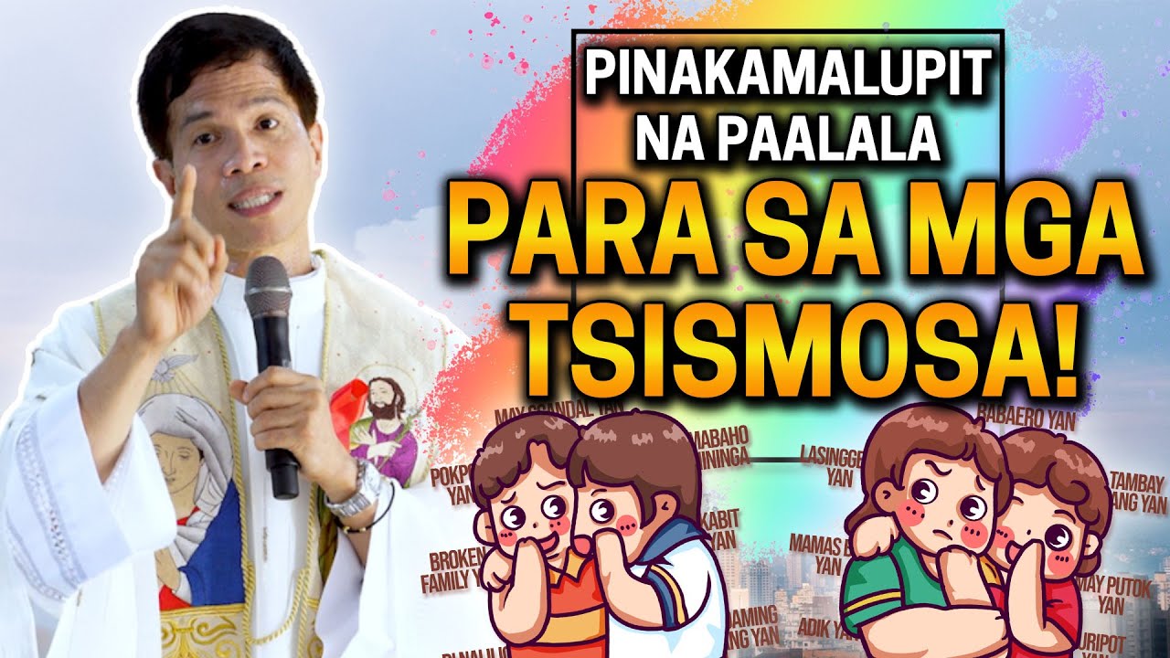 *AYON SA BIBLIYA!* PINAKAMALUPIT NA PAALALA PARA SA MGA TSISMOSA! | Homily by Fr. Joseph Fidel Roura