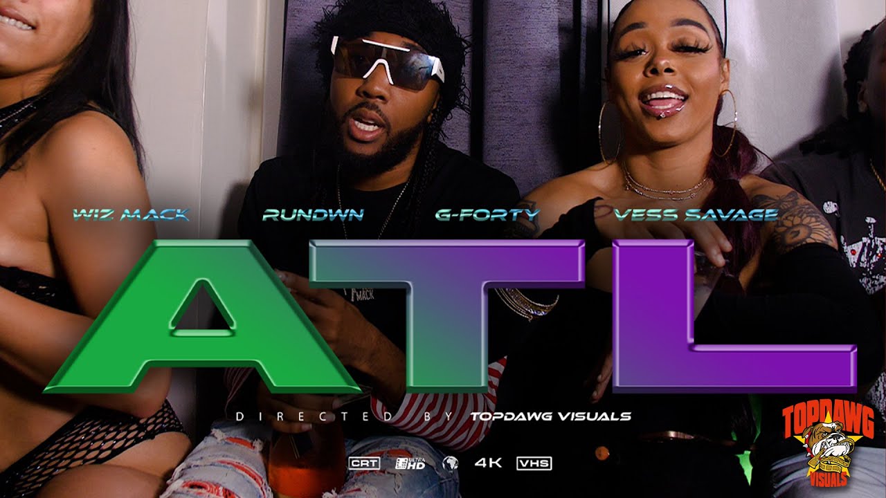 Wiz Mack ft Rundwn, G-Forty, & Vess Savage - ATL (Prod. Damnhasty x Severin) [Topdawg Visuals]