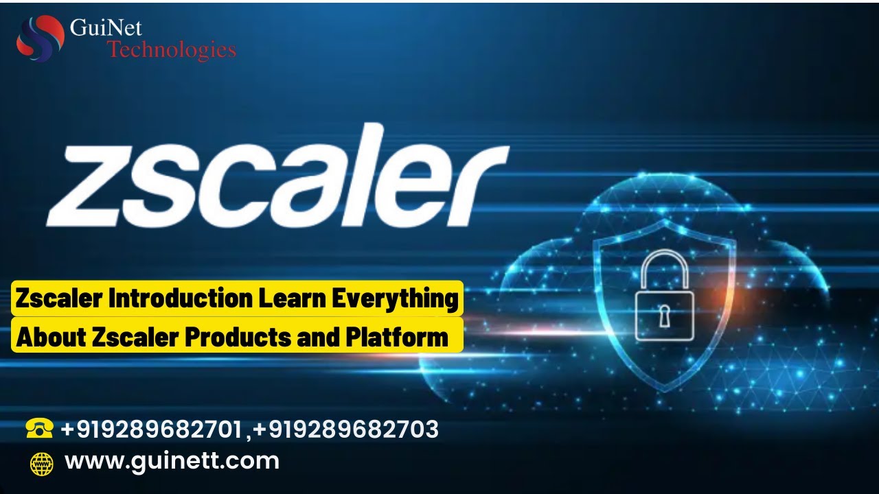 Day 1- Zscaler introduction Learn Everything About Zscaler Products and Platform