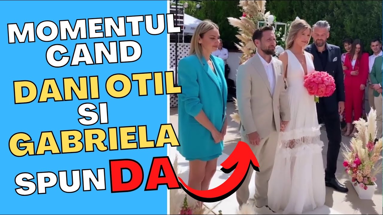 Dani Otil Nunta, Momentul Cand Cei Doi Au Spus DA, Gabriela Otil Si Dani Otil Zic DA
