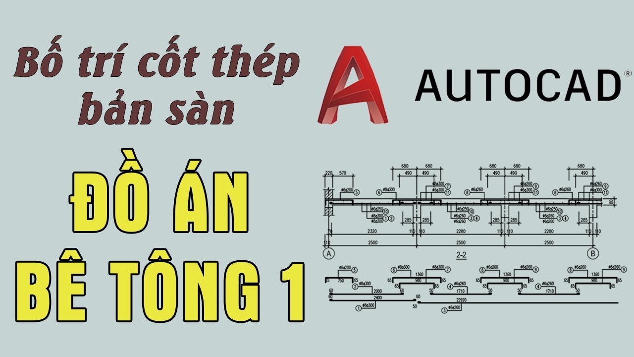 Hướng Dẫn Bố Trí Cốt Thép Bản Sàn (trên AutoCAD) - Đồ Án Kết Cấu BTCT | K2T