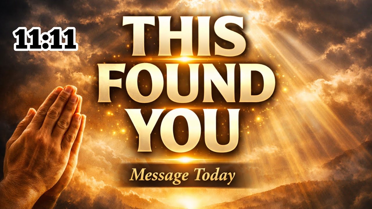 🌈 11:11 This Found You, Universe Message For Today 🤗