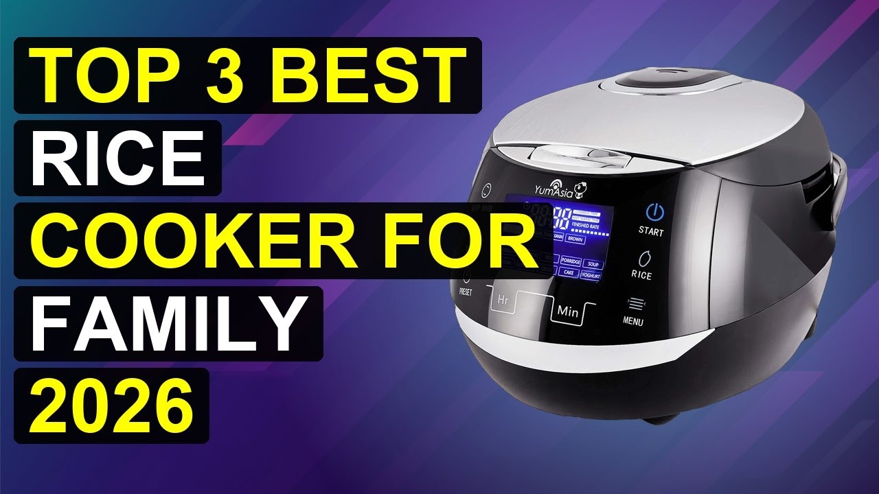 Top 3 Best Rice Cooker For Family 2026 | Top Family Rice Cooker Pick