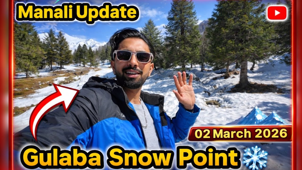 Gulaba Snow point ❄️ || Gait way of the famous Rohtang Pass // Manali Update , Snow Update 