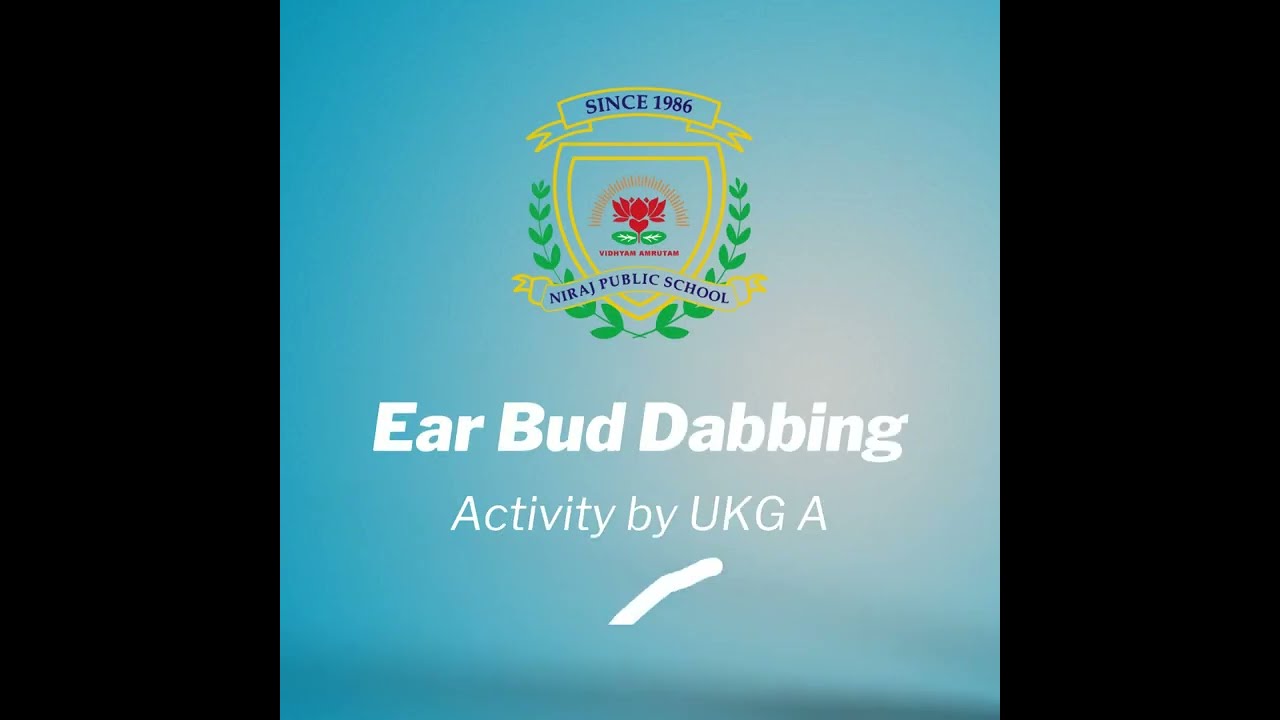 Ear Bud Dabbing  Activity at Niraj Public  School