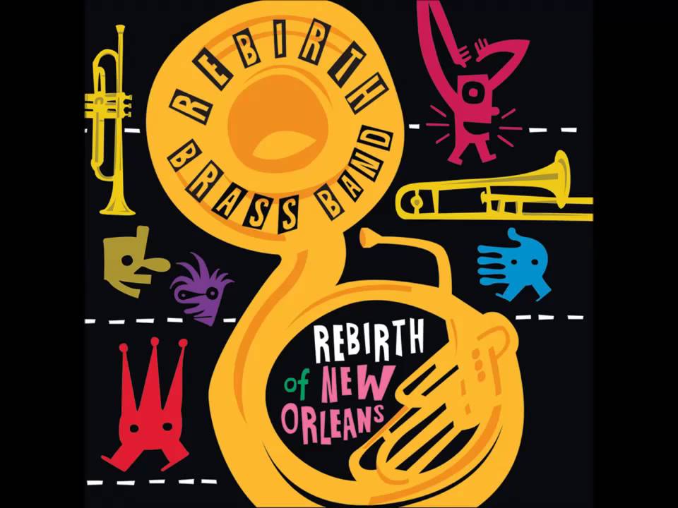 Rebirth Brass Band - Grazin' in the grass