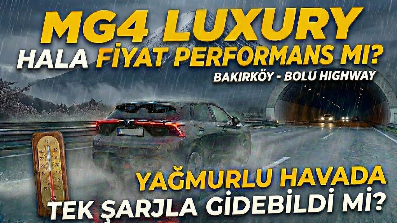 MG4 Luxury ile İstanbul - Bolu Yağmurlu Havada Yolda Kaldık mı? (Tek Şarj Testi)