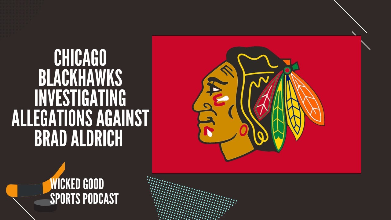 Chicago Blackhawks Investigating Allegations Against Brad Aldrich