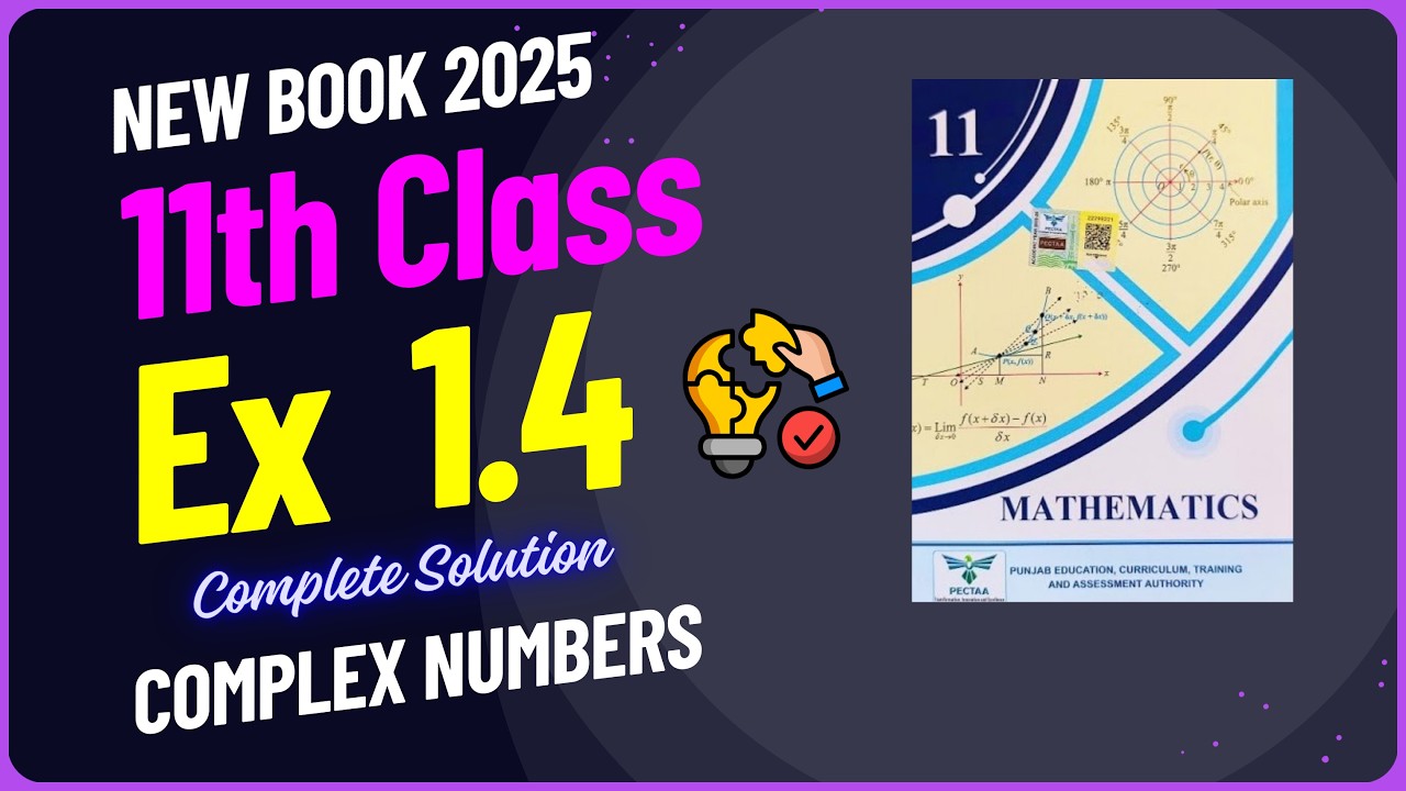 Exercise 1.4 Class 11 Maths | Complex Numbers | Punjab Board | New Book