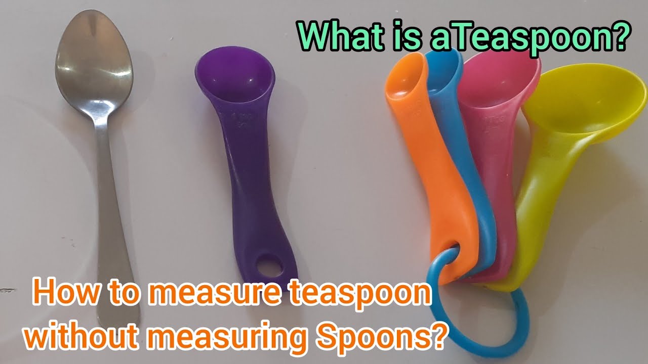 What is Teaspoon? How to measure Teaspoon without measuring spoons? Baking Conversion TSP in size