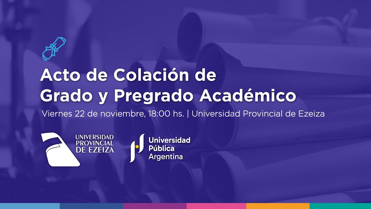 Acto de Colación de Grado y Pregrado Académico