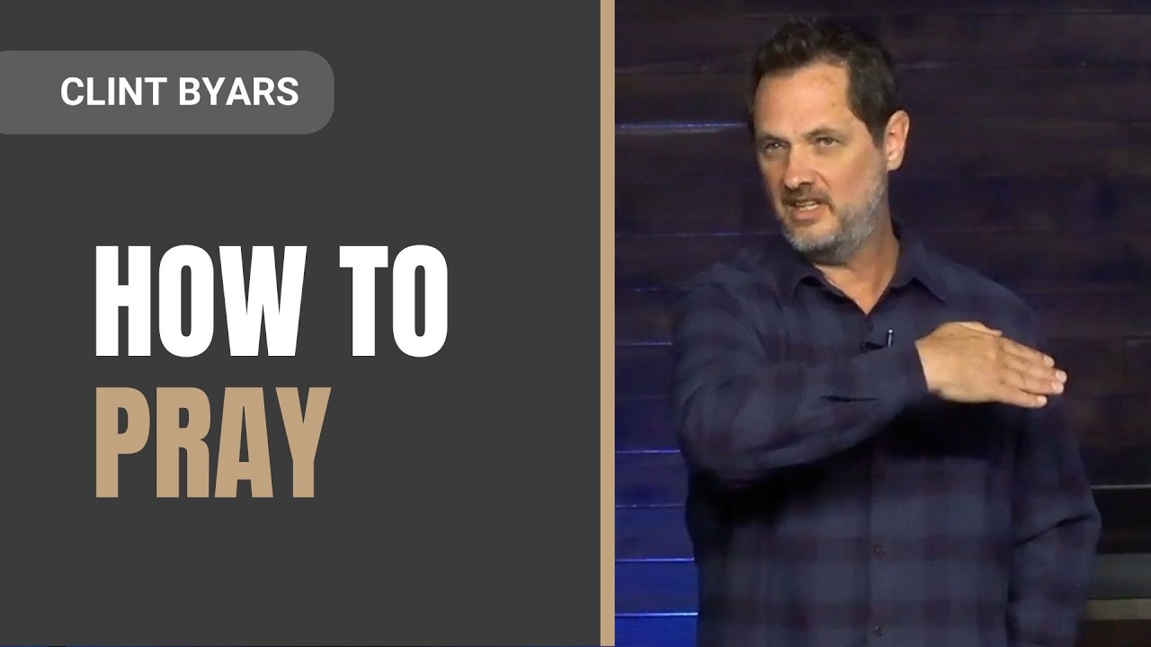 Four Points that Must Be Present for Powerful Prayer - Clint Byars