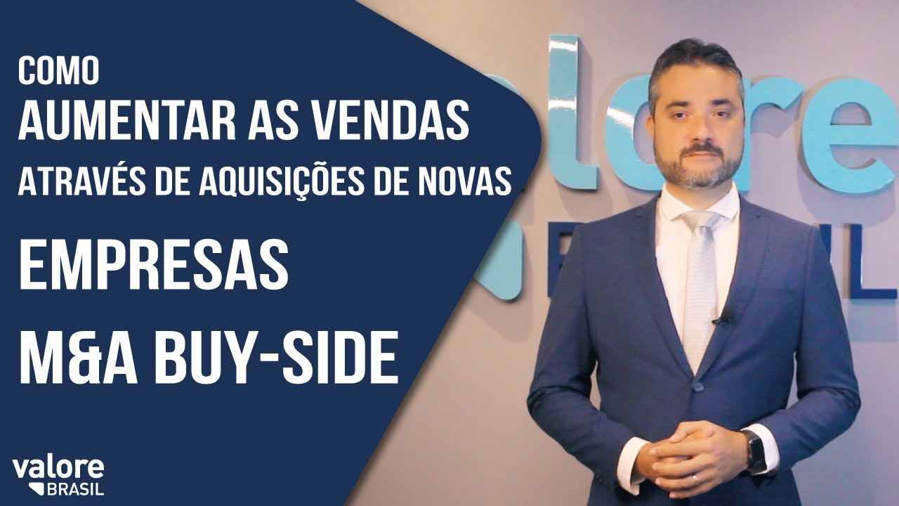 Como aumentar as vendas através de Aquisições de novas empresas (M&A BUY-SIDE)