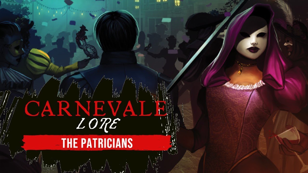 The Patricians: Carnevale Lore