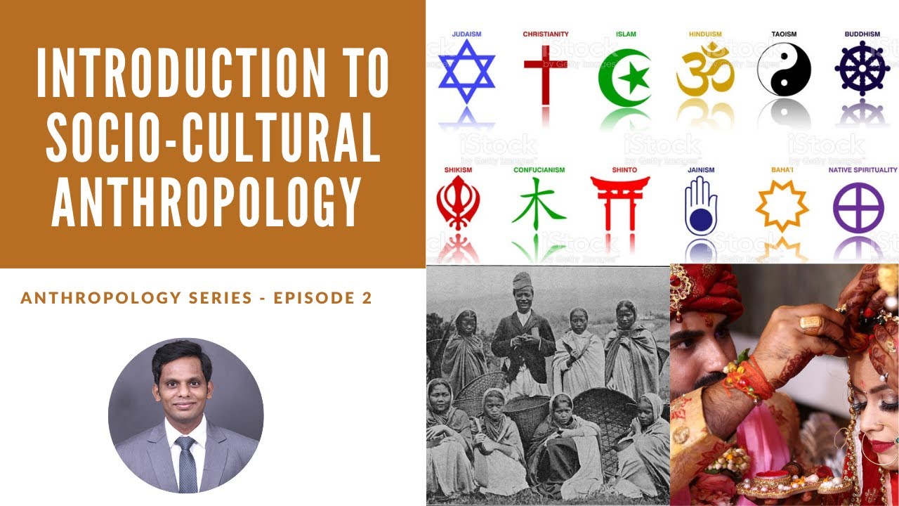 Introduction to Socio-cultural Anthropology - An Orientation