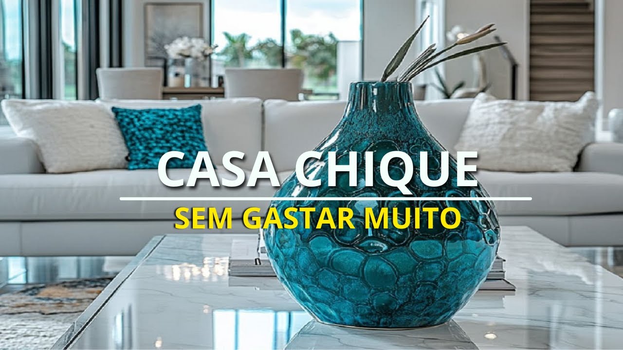 6 IDEIAS DE DECORAÇÃO CHIQUE E BARATO PARA DEIXAR CASA LUXUOSA