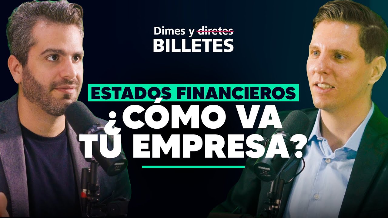 ¿Qué son los Estados Financieros y Cómo Leerlos? | Guía para Principiantes | Dimes y Billetes #293
