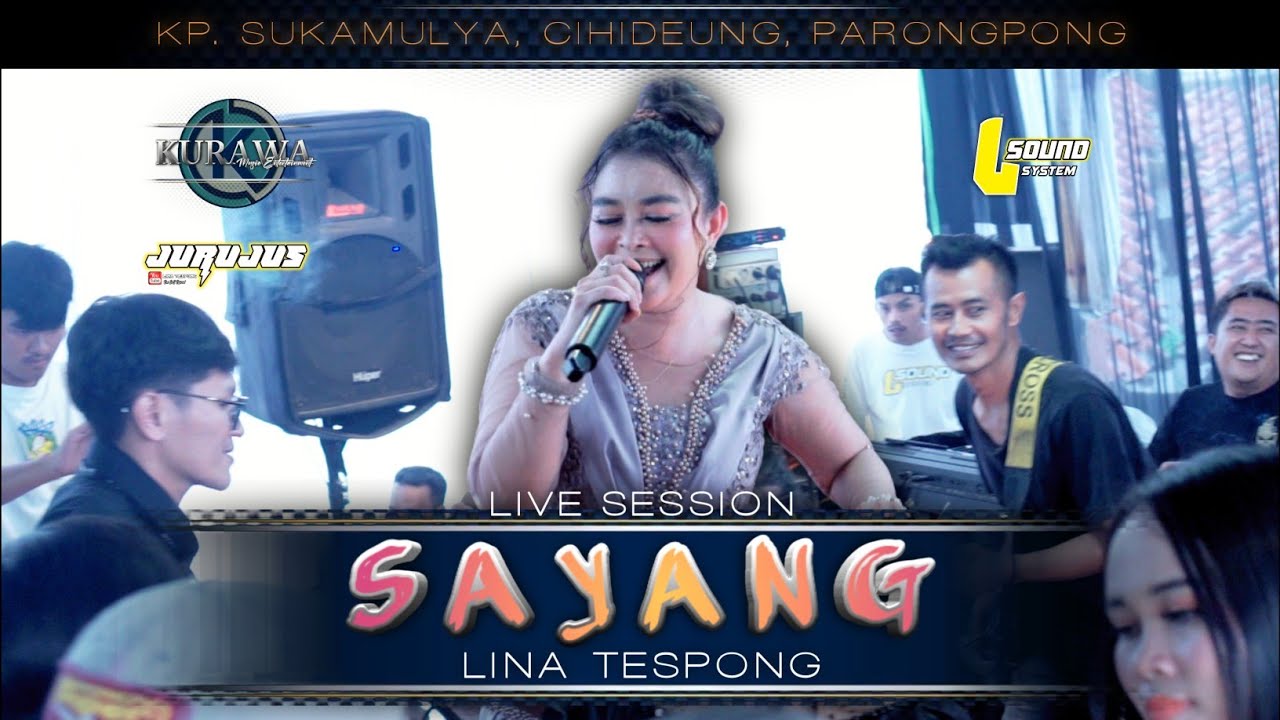 SAYANG - Lina Tespong ft KURAWA X JURUJUS (LIVE SESSION) KP. SUKAMULYA, CIHIDEUNG, PARONGPONG