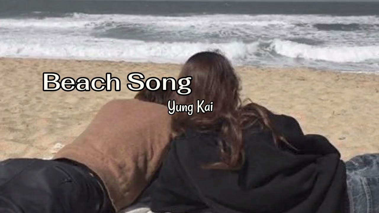 Yung Kai - Beach song / mmsub