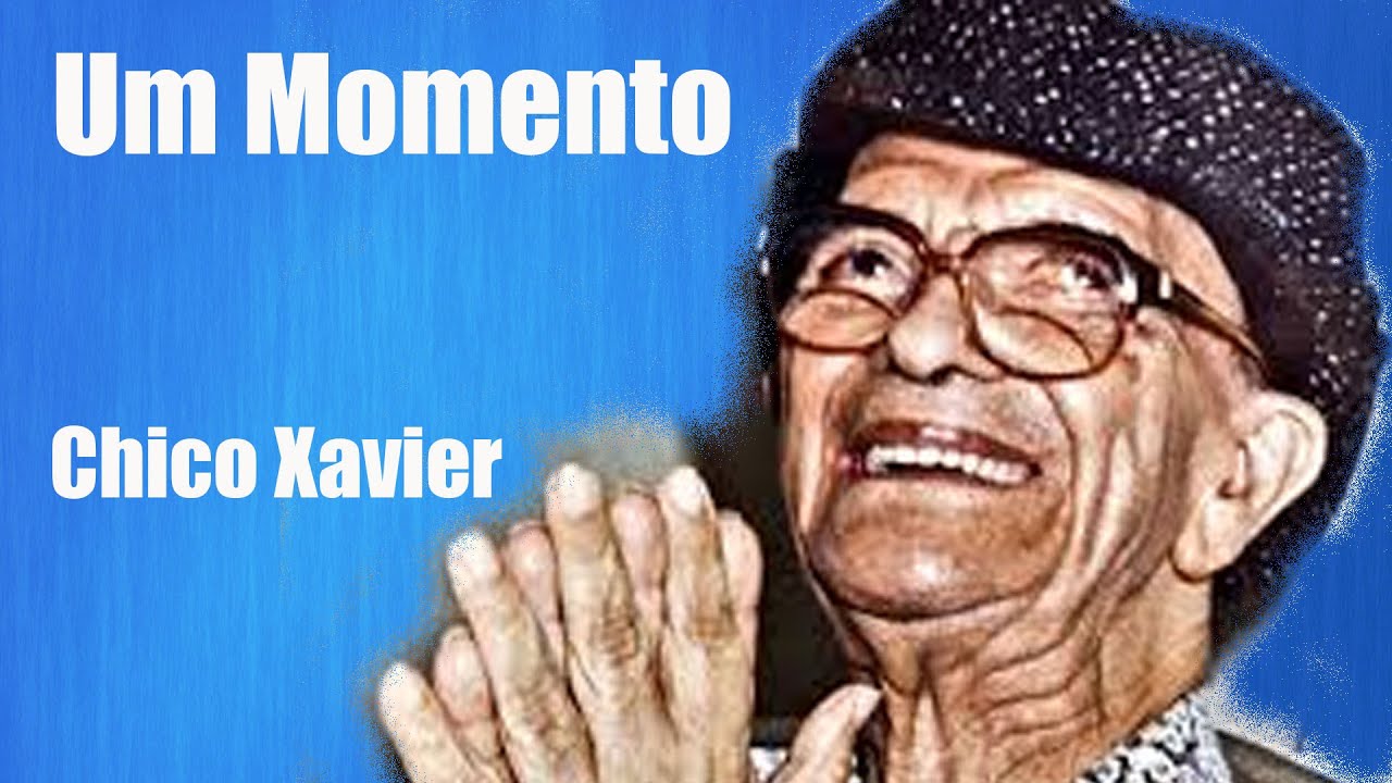 Um Momento - Francisco Cândido Xavier