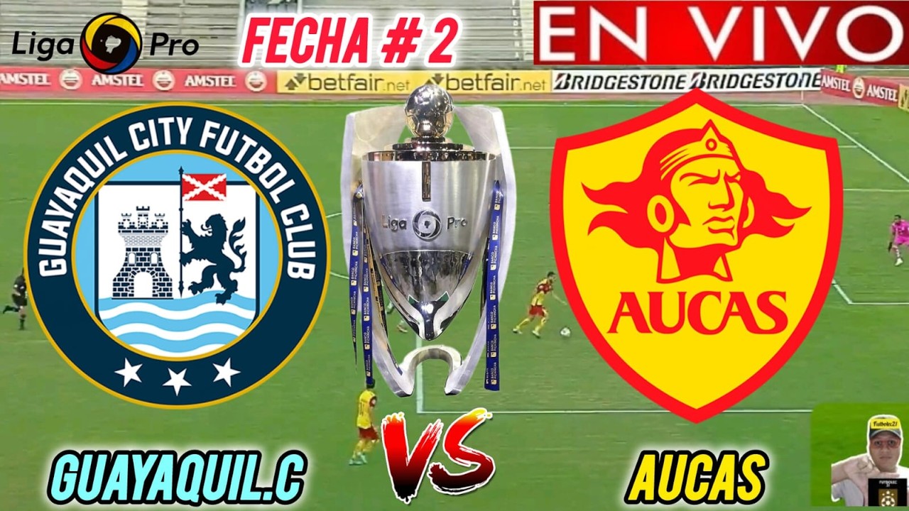 GUAYAQUIL CITY vs AUCAS EN VIVO 🏆// 🚨 LIGA PRO 2026