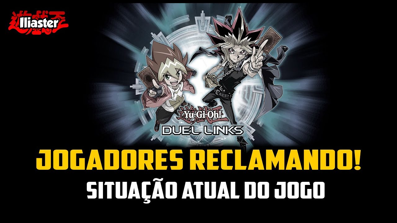 Situa&ccedil;&atilde;o atual do Duel Links (Discuss&atilde;o)!  - Yu-Gi-Oh! Duel Links