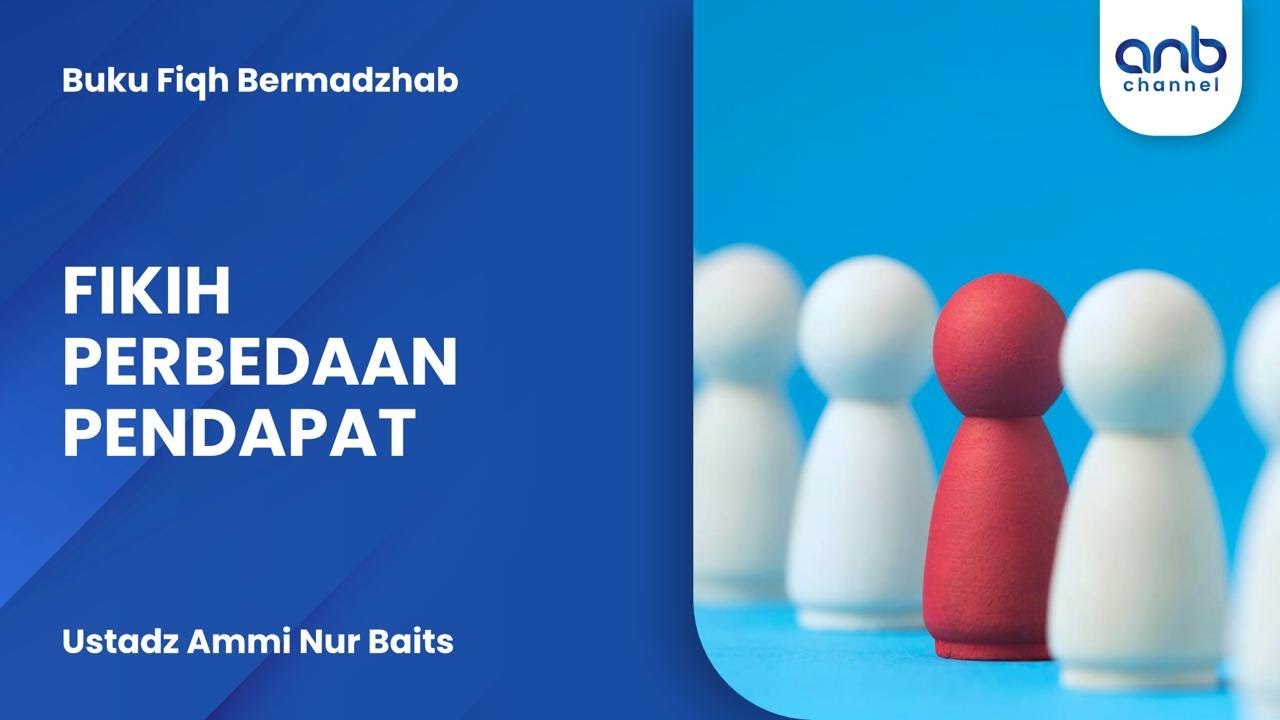 Fikih Perbedaan Pendapat | Ustadz Ammi Nur Baits