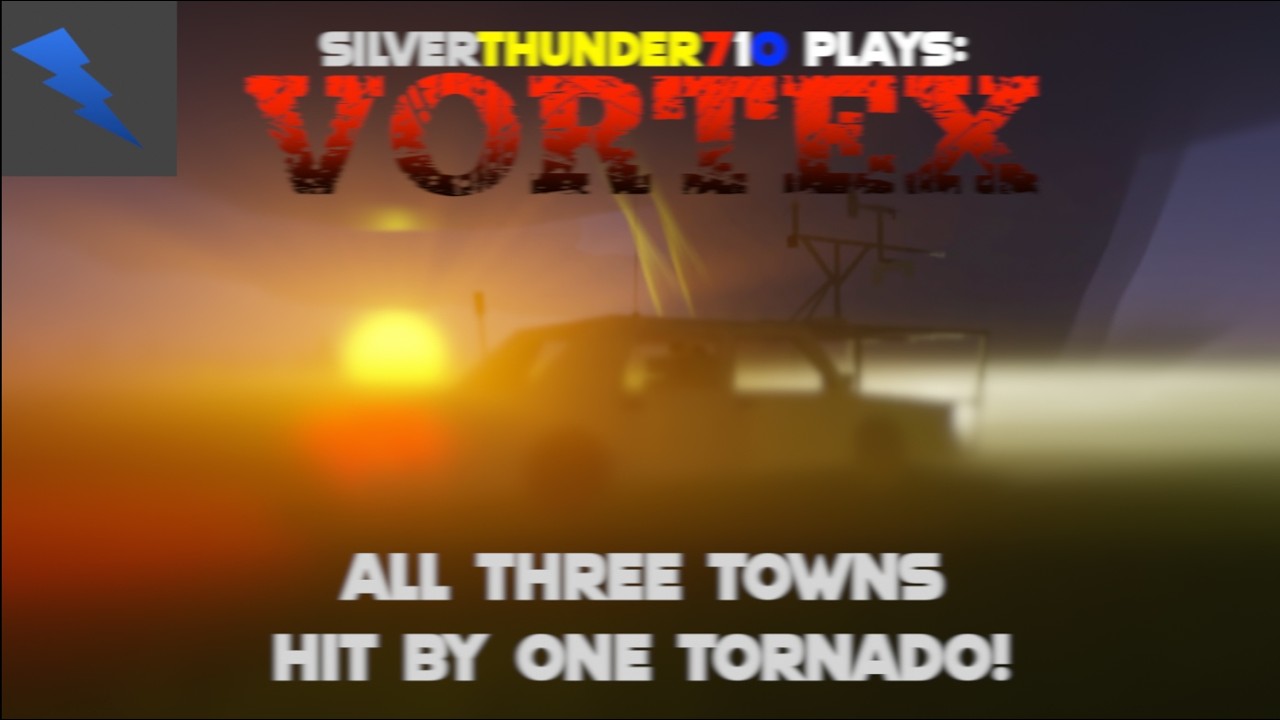 Three Towns, One Tornado! - ST710 Plays VORTEX