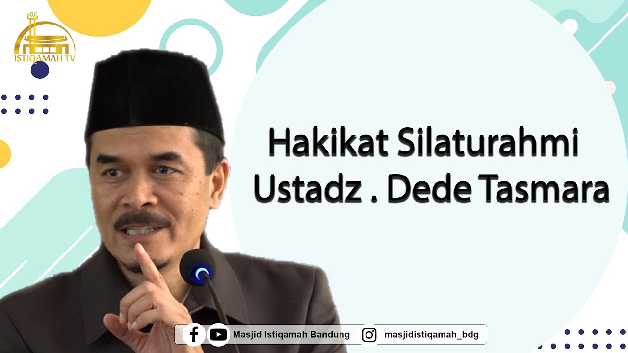 🔴Hakikat Silaturahmi ||| Ustadz . Dede Tasmara