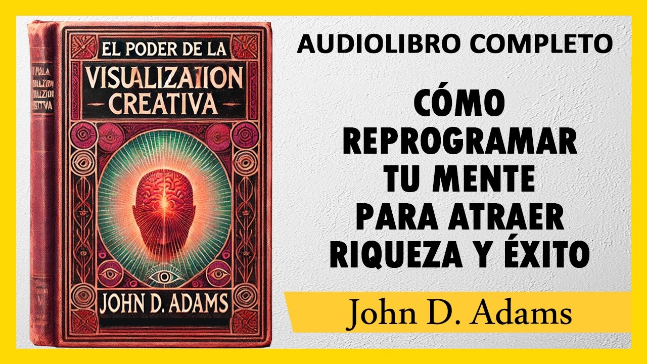 Activa el Poder de tu Mente Subconsciente - J. D. Adams | AUDIOLIBROS de Autoayuda