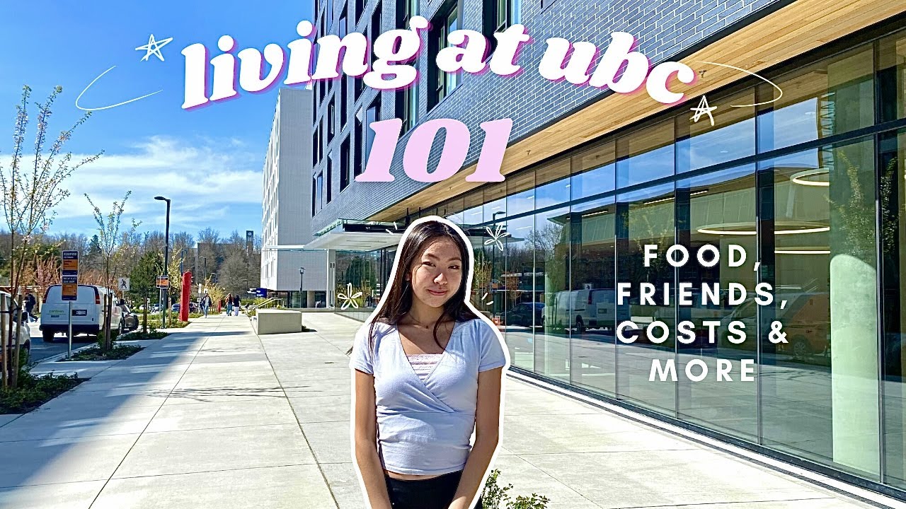 LIVING ON UBC RESIDENCE 101 | COST, FOOD, ROOMMATE TIPS
