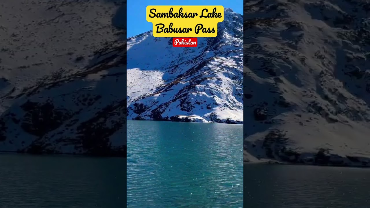 #Sambaksar #Lake #Babusar #babusar