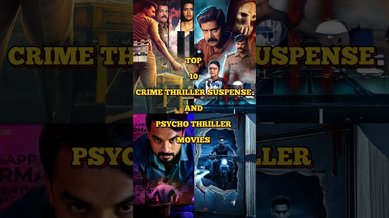 Amazing 10 South Indian Crime Thriller Suspense and Psycho Thriller Movies In Tamil