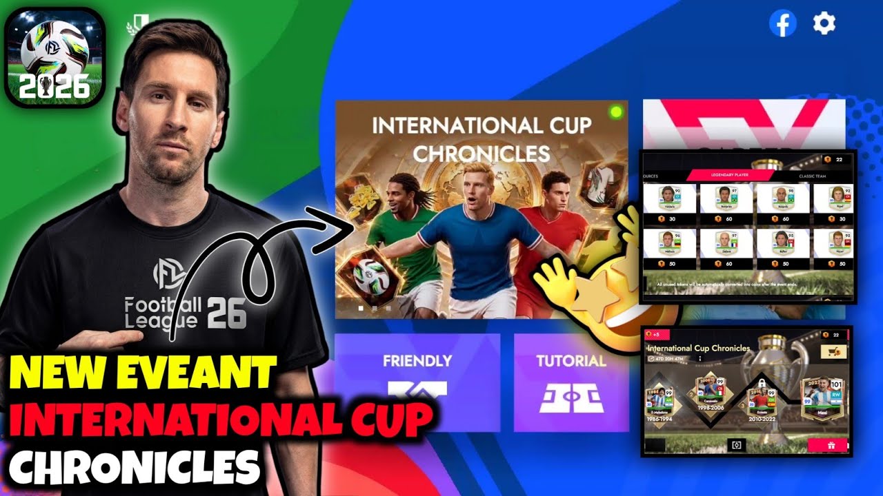 🏆 NEW International Cup Chronicles Event! Messi 101 & Amazing Rewards 😱 | Football League 2026