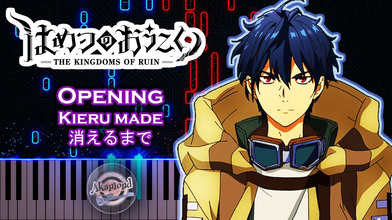 Hametsu No Oukoku Opening Kieru Made Piano Cover - Kingdoms Of Ruin OP Piano