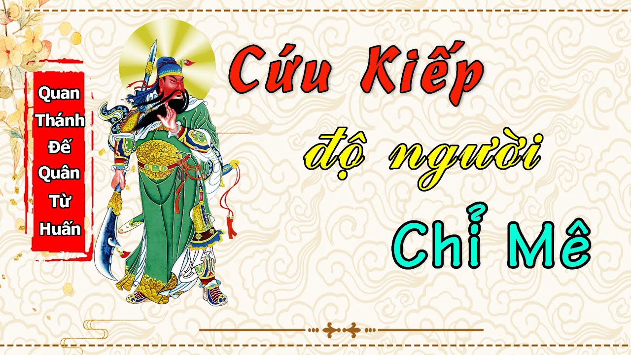 Kinh Quan Thánh Đế Quân Cứu Kiếp Độ Người Chỉ Mê