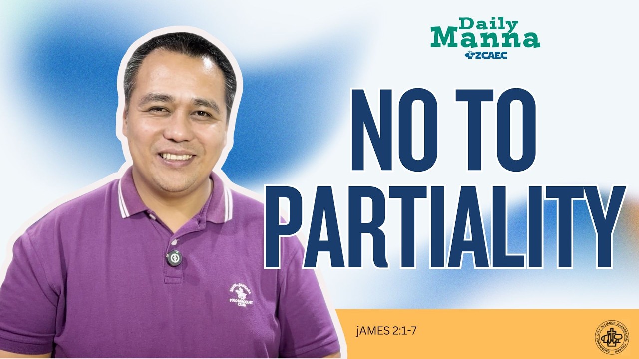 Daily Manna (Day 900) Ptr. JR Marasigan | NO TO PARTIALITY