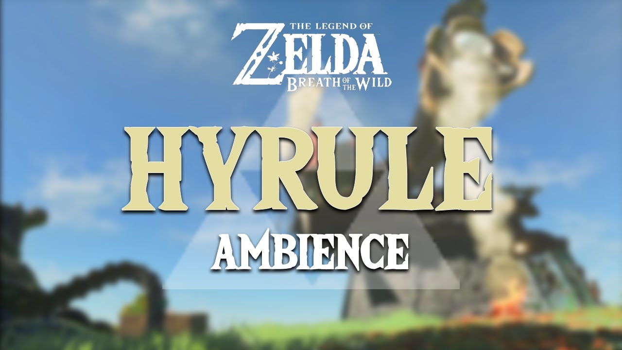 Zelda Ambience & Music | Hyrule Sounds [1 Hour]