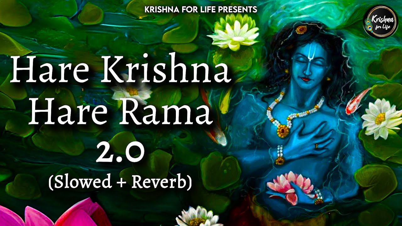 Hare Krishna Hare Rama 2.0 | Slowed + Reverb | Krishna Lofi Songs | Hare Krishna | Krishna for life
