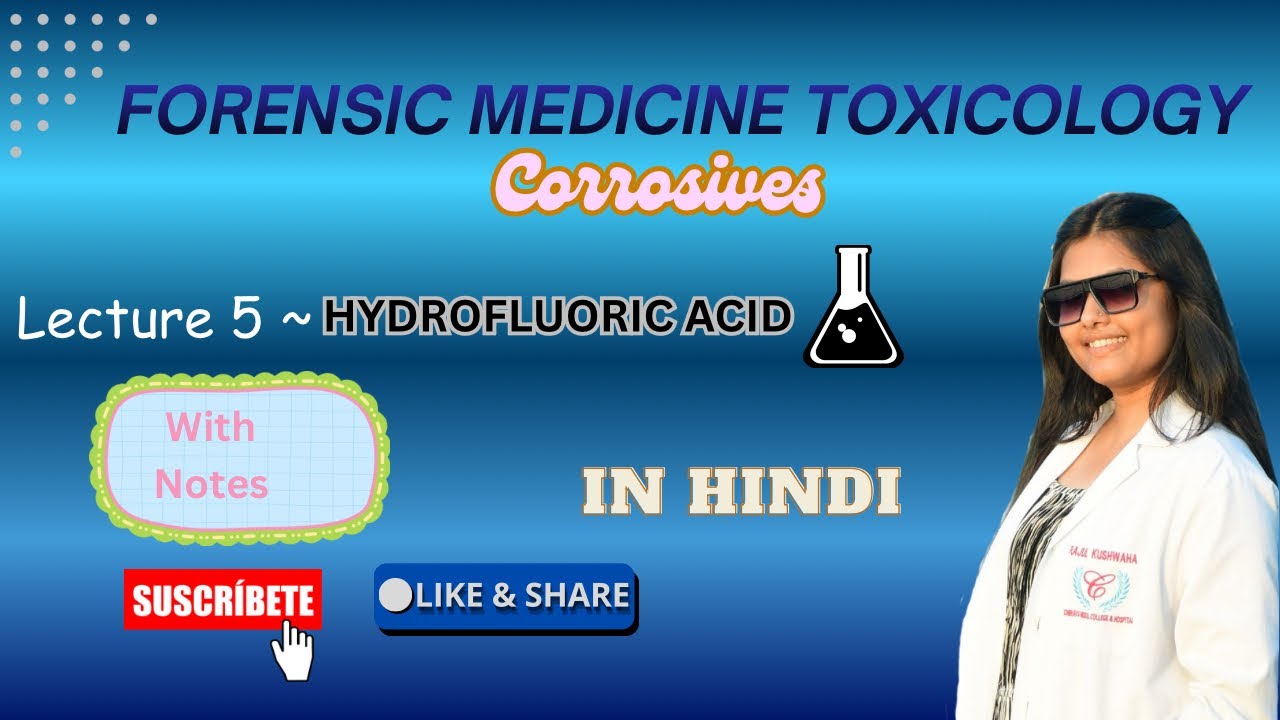 Lecture ~5 || HYDROFLUORIC ACID || Corrosives || Toxicology || MBBS 3rd year || RajulFMT@FMT249-yo 
