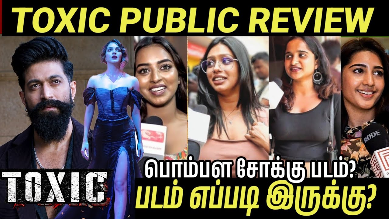 🔴 Toxic Public Review First Show | Toxic Public review | Toxic movie review tamil 🥳💥| Toxic review