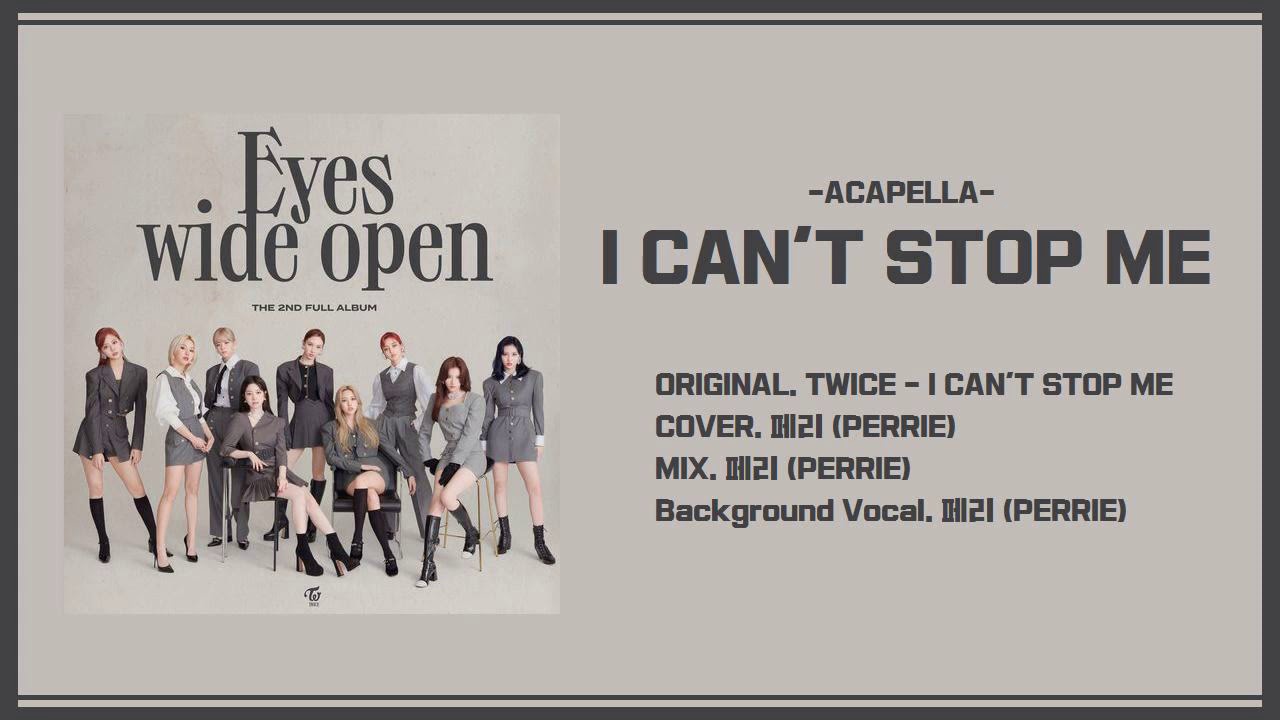 [COVER] TWICE (트와이스) ' I CAN'T STOP ME ' [Acapella Ver.]