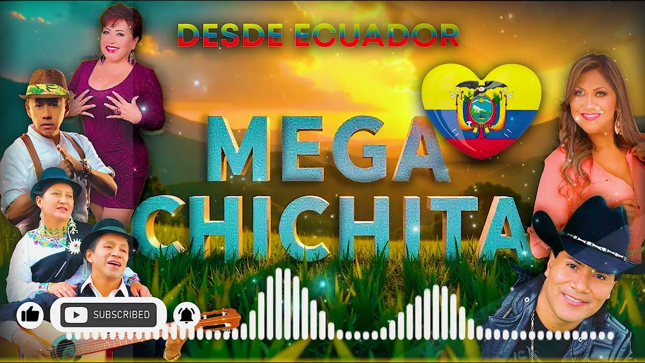 MEGAMIX CHICHA  ECUATORIANA BAILABLE - LOS MEJORES EXITOS