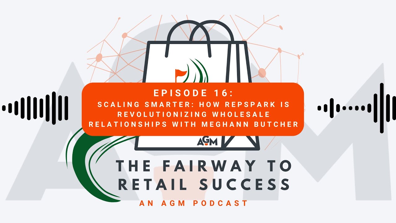 Episode 16: Scaling Smarter – Meghann Butcher on How RepSpark Is Revolutionizing Wholesale
