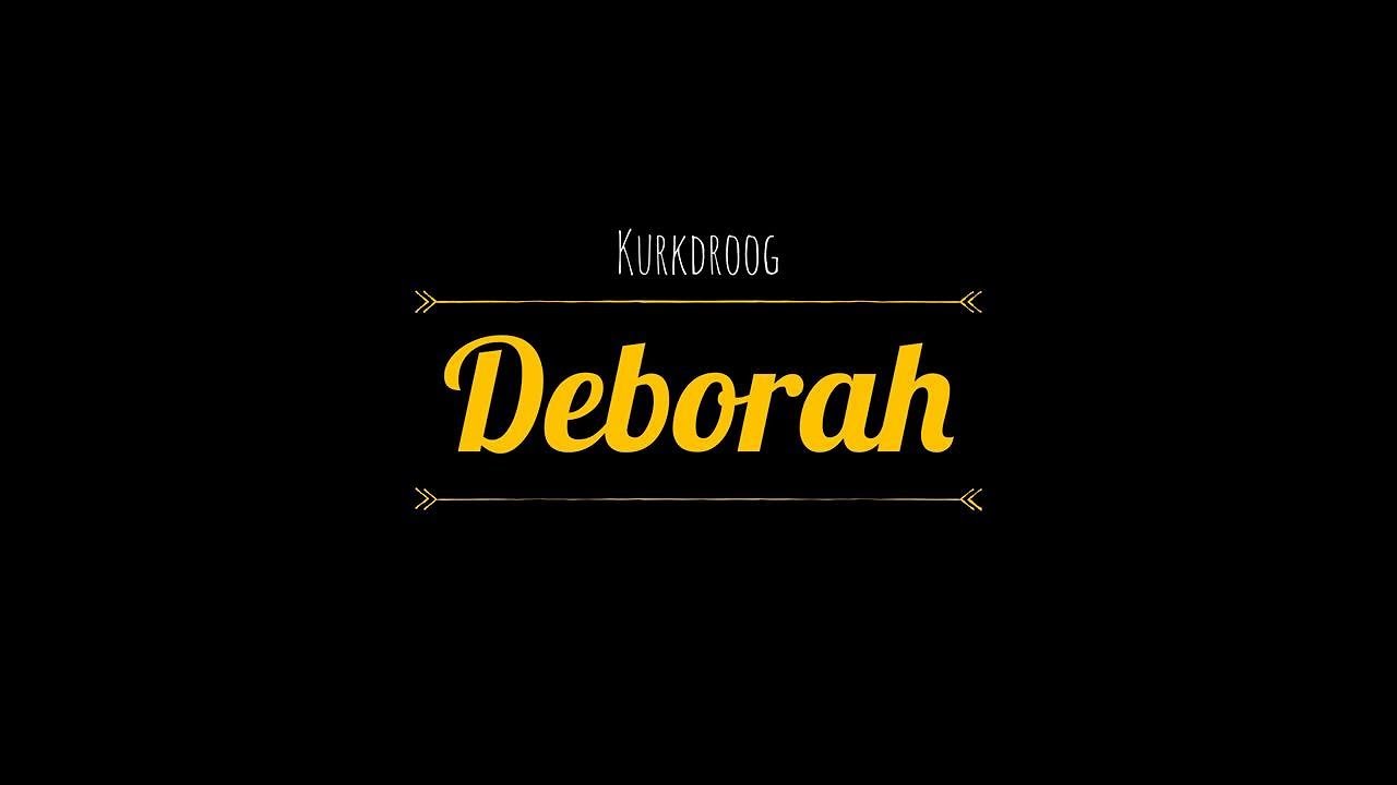 Kurkdroog  - Deborah