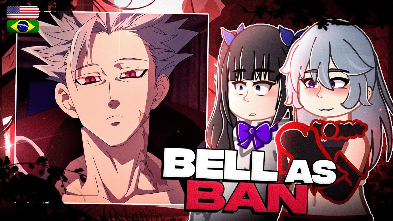 Danmachi React To Bell As Ban | Nanatsu No Taizai | - Gacha React 🇺🇸/🇧🇷