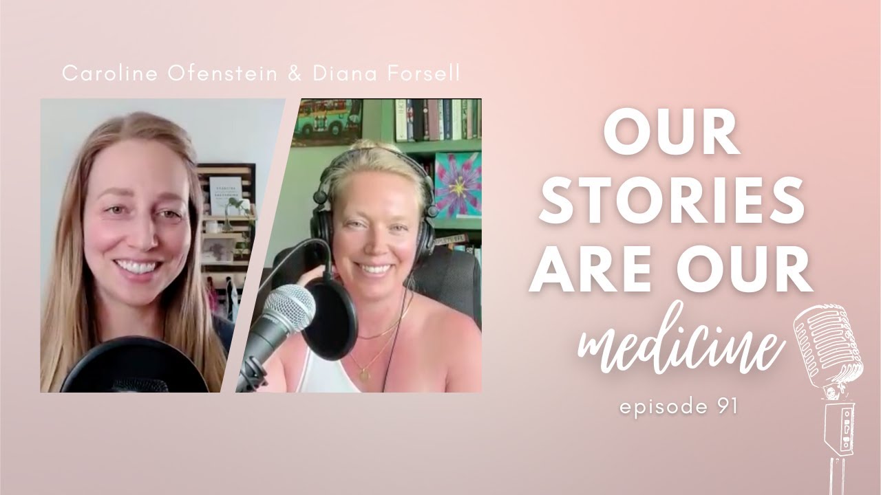 Our Stories Are Our Medicine With Diana Forsell Tayan