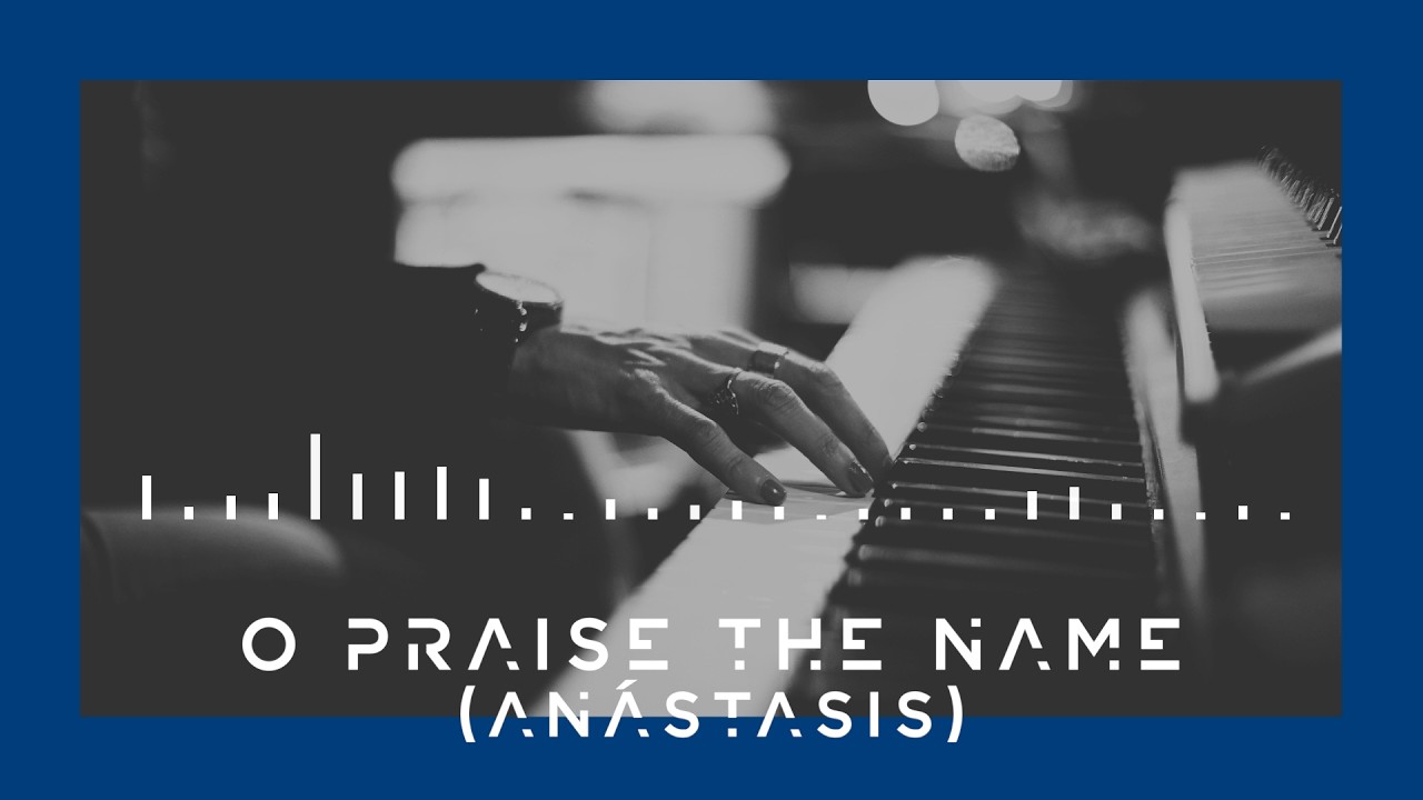 O Praise The Name (Anástasis) Instrumental - Autumn Starra